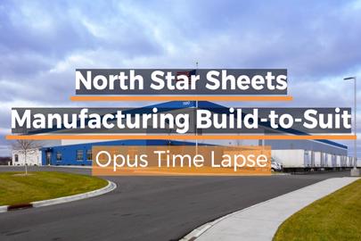 words "North Star Sheets Manufacturing Build-to-Suit, Opus Time Lapse" in foreground with industrial building in background