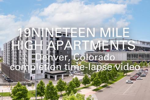 words "19Nineteen Mile High Apartments, Denver, Colorado, completion time-lapse video" in foreground with exterior of apartment building and Empower Field stadium in the background